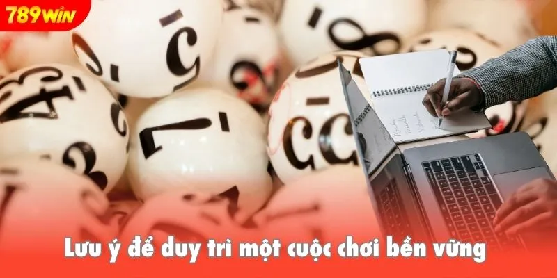 Lưu ý để duy trì một cuộc chơi bền vững